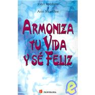 Armoniza Tu Vida Y Se Feliz/ The Awakened Heart