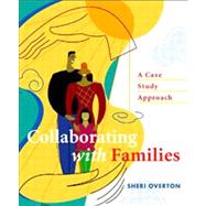 Collaborating with Families A Case Study Approach
