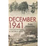 December 1941 : Twelve Days that Began a World War