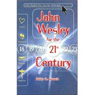 John Wesley for the Twenty-First Century