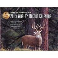 Boone and Crockett Club's 2005 World's Record Calendar