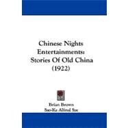 Chinese Nights Entertainments : Stories of Old China (1922)