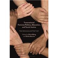 Transnational Feminist Politics, Education, and Social Justice