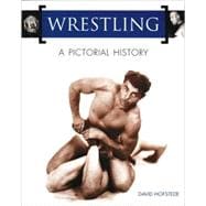 Wrestling A Pictorial History