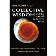 The Power of Collective Wisdom And the Trap of Collective Folly