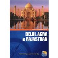Traveller Guides Delhi, Agra and Rajasthan, 5th : Popular, compact guides for discovering the very best of country, regional and city Destinations