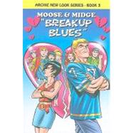 Moose & Midge: Breakup Blues