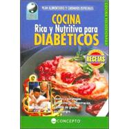 Cocina Rica y Nutritiva Para Diabeticos/ Rich & Nutrituous Food for Diabetics
