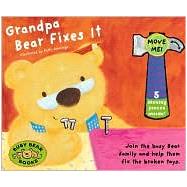 Busy Bears: Grandpa Bear Fixes It