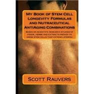 My Book of Stem Cell Longevity Formulas and Nutraceutical Antiaging Combinations