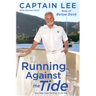 Running Against the Tide True Tales from the Stud of the Sea