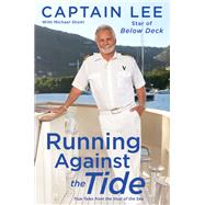 Running Against the Tide True Tales from the Stud of the Sea,9781501184451