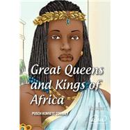 Great Queens and Kings of Africa