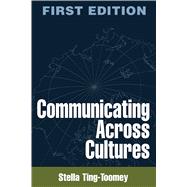 Communicating Across Cultures, First Edition