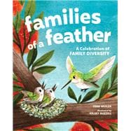 Families of a Feather A Celebration of Family Diversity