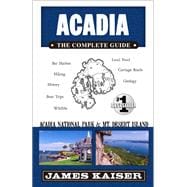 Acadia - the Complete Guide