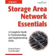 Storage Area Network Essentials A Complete Guide to Understanding and Implementing SANs