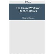 The Classic Works of Stephen Hawes