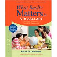 What Really Matters in Vocabulary Research-Based Practices Across the Curriculum