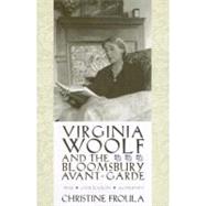 Virginia Woolf and the Bloomsbury Avant-Garde : War, Civilization, Modernity