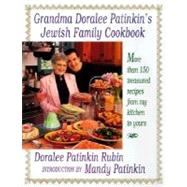 Grandma Doralee Patinkin's Jewish Family Cookbook More than 150 Treasured Recipes from My Kitchen to Yours