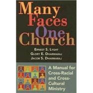 Many Faces, One Church : A Manual for Cross-Racial and Cross-Cultural Ministry