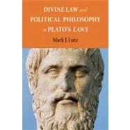 Divine Law and Political Philosophy in Plato's Laws