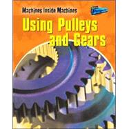 Using Pulleys And Gears