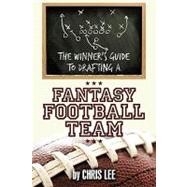 The Winner's Guide to Drafting a Fantasy Football Team