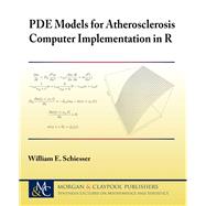 Pde Models for Atherosclerosis Computer Implementation in R