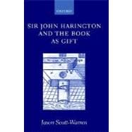 Sir John Harington and the Book As Gift
