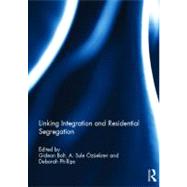 Linking Integration and Residential Segregation