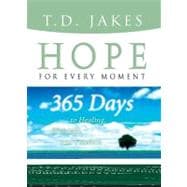 Hope for Every Moment Devotional & Journal: 365 Days to Healing, Blessings, and Freedom