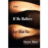 If He Hollers Let Him Go A Novel