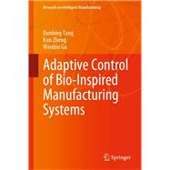 Adaptive Control of Bio-Inspired Manufacturing Systems
