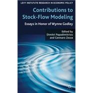 Contributions to Stock-Flow Modeling Essays in Honor of Wynne Godley
