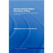 Democratizing Higher Education Policy: Constraints of Reform in Post-Apartheid South Africa