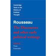 Rousseau: 'The Discourses' and Other Early Political Writings