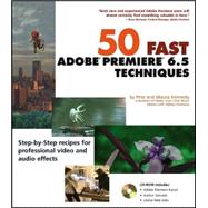 50 Fast Adobe<sup>®</sup> Premiere<sup>®</sup> 6.5 Techniques