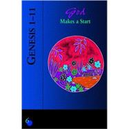 Genesis 1-11 : God Makes a Start