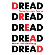 Dread Facing Futureless Futures