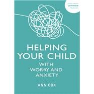 Helping Your Child With Worry and Anxiety