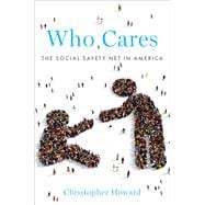 Who Cares The Social Safety Net in America