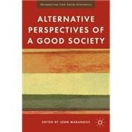 Alternative Perspectives of a Good Society