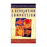 Revolution of Compassion : Faith-Based Groups as Full Partners in Fighting-America's Social Problems