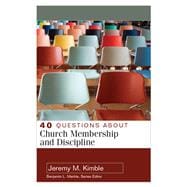 40 Questions About Church Membership and Discipline