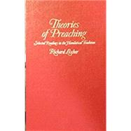 Theories of Preaching : Selected Readings in the Homiletical Tradition