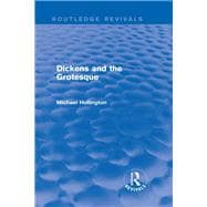 Dickens and the Grotesque (Routledge Revivals)