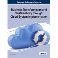 Business Transformation and Sustainability Through Cloud System Implementation