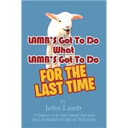 Lamb’s Got to Do What Lamb’s Got to Do: For the Last Time